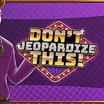 Personaj animat în costum mov cu un semn luminos pe fundal purpuriu care spune Dont Jeopardize This!