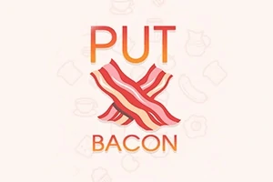 Text roșu cu cuvintele PUT BACON și o imagine în centru cu două bucăți de bacon în formă de X