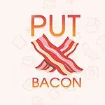 Text roșu cu cuvintele PUT BACON și o imagine în centru cu două bucăți de bacon în formă de X