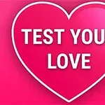 In imagine este un fundal roz cu un contur de inimă mare în centru, pe care scrie „TEST YOUR LOVE” cu majuscule albe