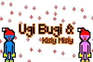 Două personaje pixelate, unul albastru și unul roz, cu pălării de Moș Crăciun, însoțite de textul Ugi Bugi & Kisy Misy pe un fundal cu fulgi de zăpadă roșii