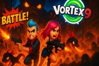 Universul plin de acțiune, Vortex 9 te așteaptă!